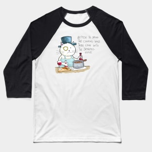 Dapper Cat - Cooking Wine Baseball T-Shirt